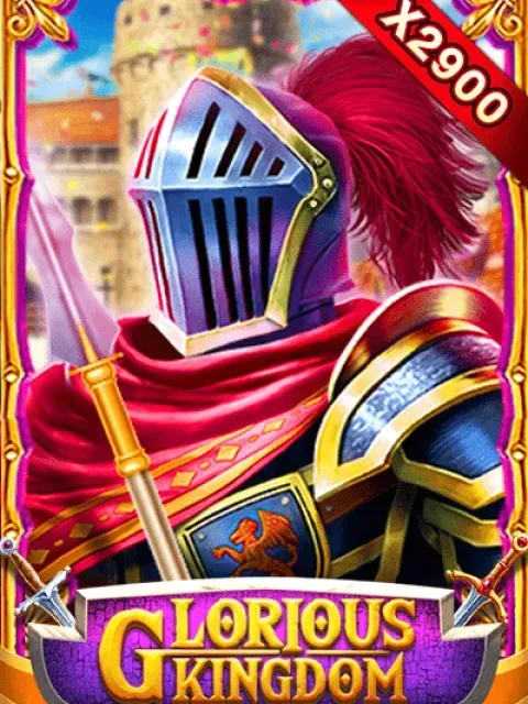 GLORIOUS KINGDOM