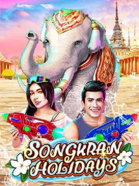 SONGKRAN HOLIDAYS
